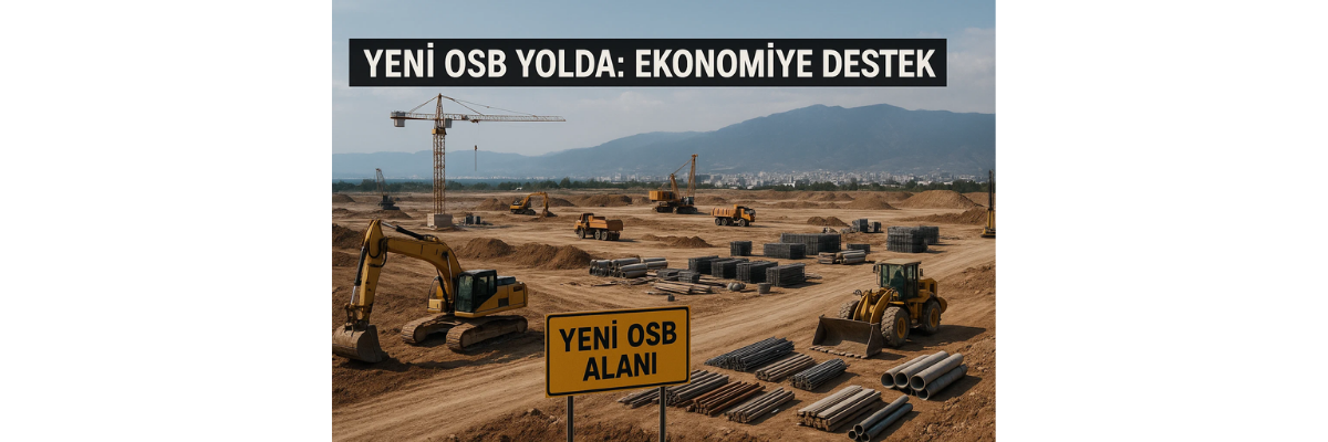 Yeni Organize Sanayi Bölgesi Kuruluyor